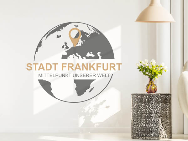 Wandtattoo Stadt Frankfurt - Mittelpunkt unserer Welt mit Pin im Globus