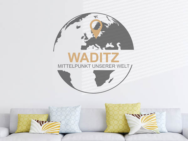 Wandtattoo Waditz - Mittelpunkt unserer Welt mit Pin im Globus