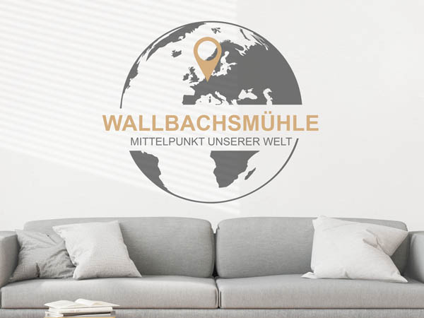 Wandtattoo Wallbachsmühle - Mittelpunkt unserer Welt mit Pin im Globus