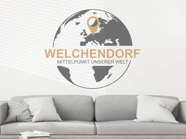 Wandtattoo Welchendorf - Mittelpunkt unserer Welt mit Pin im Globus
