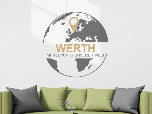 Wandtattoo Werth - Mittelpunkt unserer Welt mit Pin im Globus