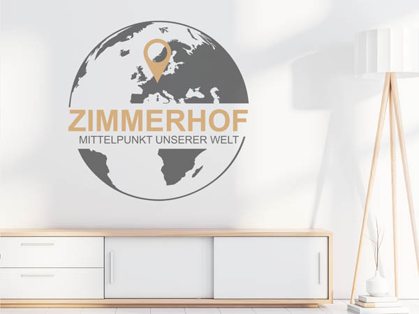 Wandtattoo Zimmerhof - Mittelpunkt unserer Welt mit Pin im Globus