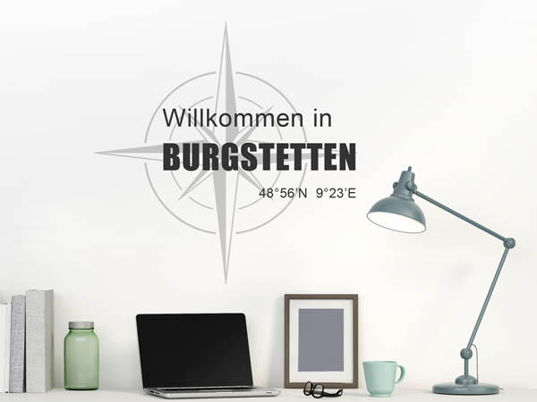 Wandtattoo Willkommen in Burgstetten mit den Koordinaten 48°56'N 9°23'E