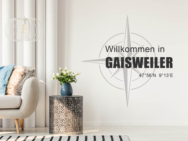 Wandtattoo Willkommen in Gaisweiler mit den Koordinaten 47°56'N 9°13'E