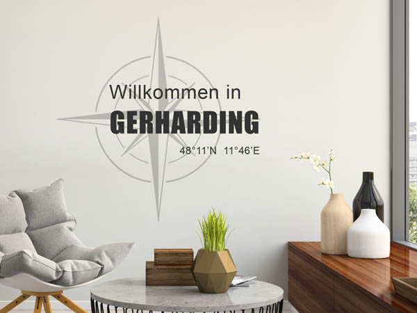 Wandtattoo Willkommen in Gerharding mit den Koordinaten 48°11'N 11°46'E