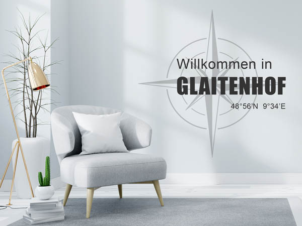 Wandtattoo Willkommen in Glaitenhof mit den Koordinaten 48°56'N 9°34'E