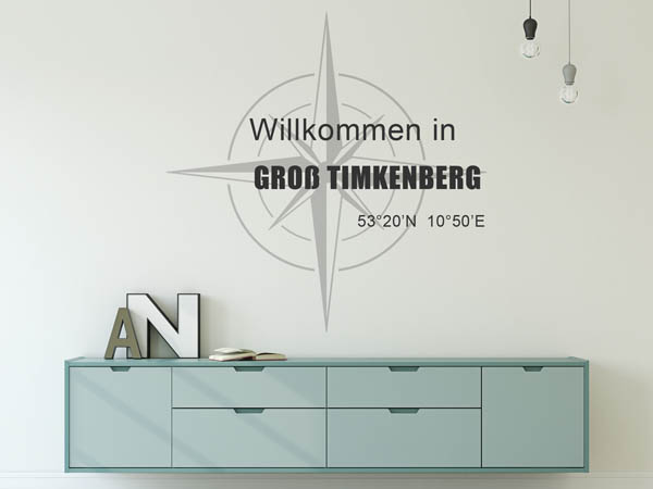 Wandtattoo Willkommen in Groß Timkenberg mit den Koordinaten 53°20'N 10°50'E