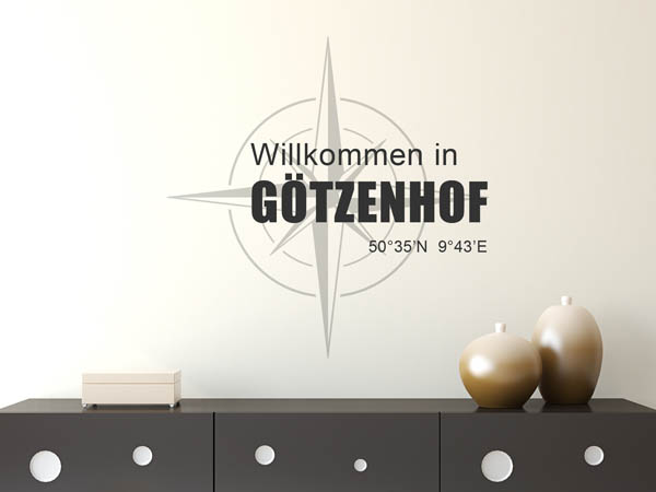 Wandtattoo Willkommen in Götzenhof mit den Koordinaten 50°35'N 9°43'E