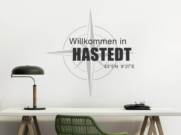 Wandtattoo Willkommen in Hastedt mit den Koordinaten 53°5'N 9°27'E