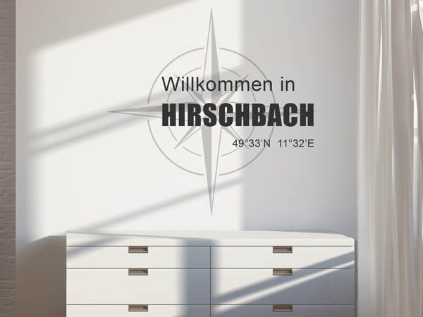 Wandtattoo Willkommen in Hirschbach mit den Koordinaten 49°33'N 11°32'E