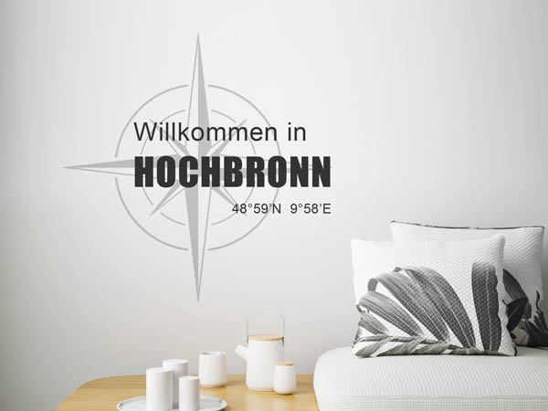 Wandtattoo Willkommen in Hochbronn mit den Koordinaten 48°59'N 9°58'E