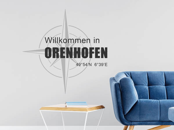 Wandtattoo Willkommen in Orenhofen mit den Koordinaten 49°54'N 6°39'E