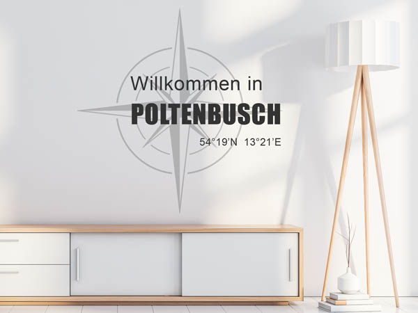 Wandtattoo Willkommen in Poltenbusch mit den Koordinaten 54°19'N 13°21'E