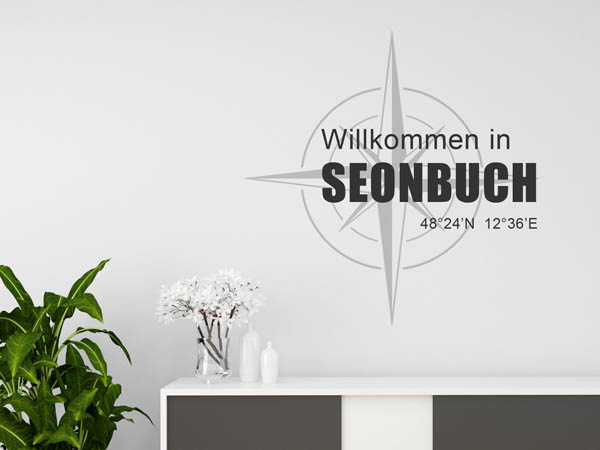 Wandtattoo Willkommen in Seonbuch mit den Koordinaten 48°24'N 12°36'E