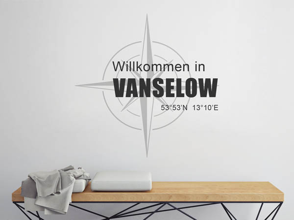 Wandtattoo Willkommen in Vanselow mit den Koordinaten 53°53'N 13°10'E
