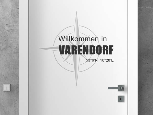 Wandtattoo Willkommen in Varendorf mit den Koordinaten 53°6'N 10°28'E