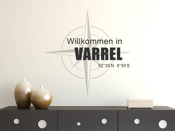 Wandtattoo Willkommen in Varrel mit den Koordinaten 52°35'N 8°50'E