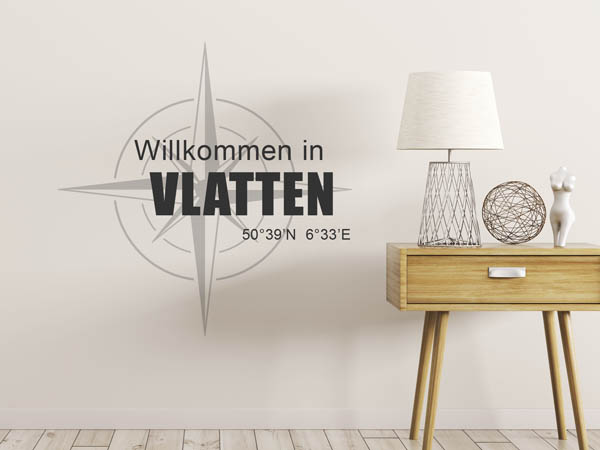 Wandtattoo Willkommen in Vlatten mit den Koordinaten 50°39'N 6°33'E