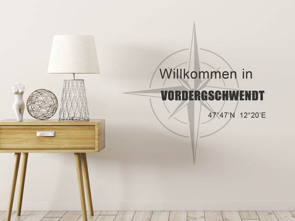 Wandtattoo Willkommen in Vordergschwendt mit den Koordinaten 47°47'N 12°20'E